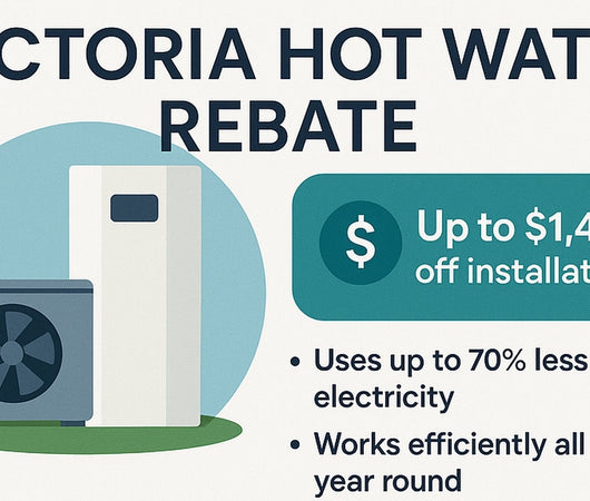Upgrade to a Heat Pump Hot Water System in Victoria and Access the Rebate
